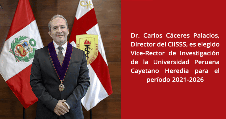 Director del Centro de Investigación Interdisciplinaria en Sexualidad, Sida y Sociedad es elegido como Vicerrector de Investigación de la Universidad Peruana Cayetano Heredia en la mesa rectoral para el periodo 2021 – 2026